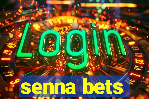 senna bets